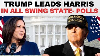 US Election 2024 Donald Trump Leads Kamala Harris In All Swing StatesPolls  US Polls  US News [upl. by Salli25]