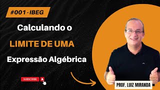 001  Calculando o limite de uma expressão algébrica simples ibeg [upl. by Ahsha952]