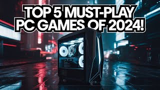 The 5 BEST PC Games You MUST Play [upl. by Gershom]