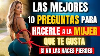 HAZLA TUYA😎10 Preguntas PSICOLÓGICAS poderosas para hacerle a la MUJER que te gusta 🔴 [upl. by Recnal769]