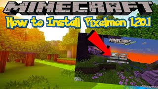 HOW TO INSTALL PIXELMON FOR MINECRAFT 1201 [upl. by Phip]