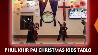 Phul Khir Pai  Christmas Program in Church  Kids Action Dance 2024  Kids Tablo 🌲 [upl. by Seem]