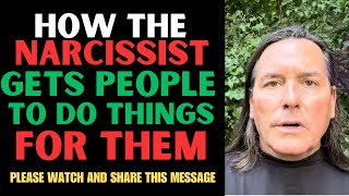 HOW THE NARCISSIST GETS PEOPLE TO DO THINGS FOR THEM [upl. by Fayina]