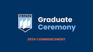 Graduate Ceremony  2024 Commencement  The University of Maine [upl. by Ennire889]