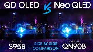 Samsung S95B vs QN90B  QD OLED vs Neo QLED TV Comparison [upl. by Judd]