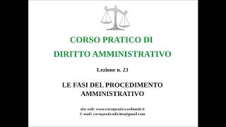 23 LE FASI DEL PROCEDIMENTO AMMINISTRATIVO [upl. by Aivil]