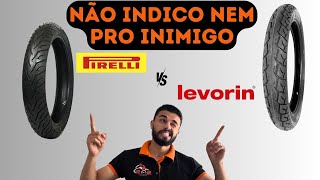 QUAL O MELHOR PNEU PARA MOTO PIRELLI OU LEVORIN [upl. by Sokin]