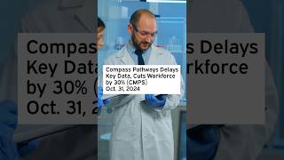 Compass Pathways Delays Key Data Cuts Workforce by 30 CMPS CMPSStock [upl. by Fina]