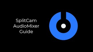 SplitCam 10  Audio Mixer Guide [upl. by Helbonia]