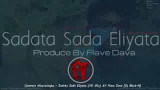 Chamara Weerasinghe  Sadata Sada Eliyata FD Mix bY Flave Dava Dj Black N [upl. by Milon]