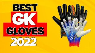 BEST GOALKEEPER GLOVES of 2022 [upl. by Airtened]