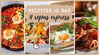 4 recettes IG bas express et healthy pour des idées de repas prêt en 15 minutes [upl. by Rubbico]