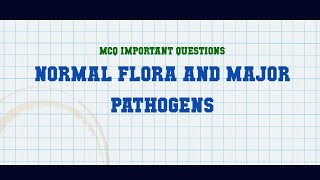 Normal Flora and Major Pathogens MCQ Questions [upl. by Lamprey108]