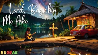 Lord Baguhin mo Ako Lyrics [upl. by Nauqas457]