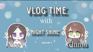 Vlog Time with Night Shine Episode 1  Встретились спустя год  Night Shine [upl. by Jennilee593]