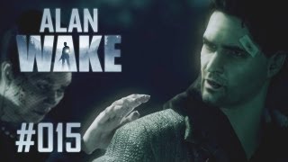 Lets Play Alan Wake 015 Deutsch FullHD  Die Zeit rennt davon [upl. by Heaps]