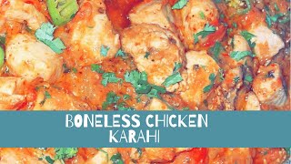 Boneless Chicken Karahi Recipe  Chicken Karahi T and F Vlogs [upl. by Esyla811]