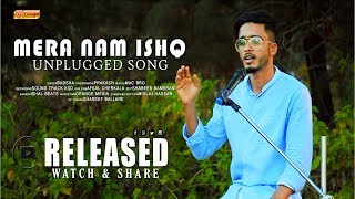 MERA NAM ISHQ UNPLUGGED SONG  BADSHA  MIDLAJ HASSAN  ORANGE MEDIA [upl. by Karrie799]