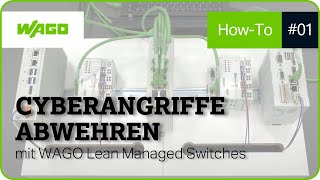 Industrieanlagen vor Cyberangriffen schützen mit WAGO Lean Managed Switches [upl. by Atil216]