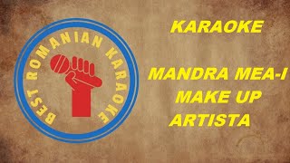 KARAOKE Mandra meai make up artista Do min Versuri Negativ [upl. by Ule796]