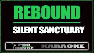 Rebound  SILENT SANCTUARY KARAOKE [upl. by Tallbott]