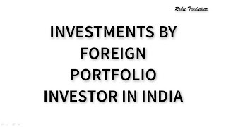 Foreign Portfolio Investment permitted in India and tax on FPI  sebi 2023  CARohitTendulkar [upl. by Nnomae]