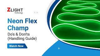 Zlight Technology  Neon Flex Champ  Dos amp Donts Handling Guide [upl. by Sumetra]