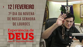 Experiência de Deus  120224  7º DIA NOVENA DE NOSSA SENHORA DE LOURDES  PadreManzottiOficial [upl. by Muraida568]