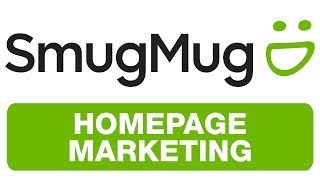 SMUGMUG  Homepage Marketing [upl. by Sedberry268]