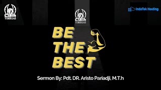 quotBe The Bestquot  Pdt Dr Aristo Pariadji MTh 07 November 2021 [upl. by Etra]