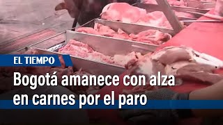 Bogotá amanece con alza en carnes de hasta el 50 por el paro de camioneros  El Tiempo [upl. by Fermin897]