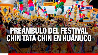 🔴🔵Exitosa transmitirá el festival Chin Tata Chin  La despedida danza de quotLos negritos de Huánucoquot [upl. by Dusa]