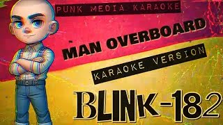 Blink182  Man Overboard Karaoke Version Instrumental  PMK [upl. by Nnav]