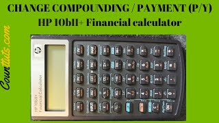 How to change PaymentsCompounding per Year PY  HP 10BII Financial Calculator [upl. by Earased]