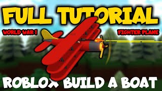 TUTORIAL How to Build World War 1 Fighter Airplane in Roblox Build a Boat for Treasure Red Baron [upl. by Ibby]