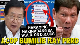 Matapos MAGHARAP sa HEARING Cong ACOP BUMILIB Kay PRRD Mga PILIPINO APRUBADO ang DRUG WAR [upl. by Kilan]