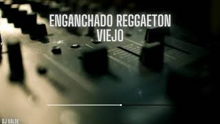 Enganchado Reggaeton viejo [upl. by Einnep769]