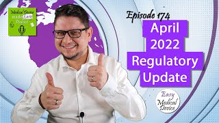 Medical Device News April 2022 Regulatory Update [upl. by Auqinot]