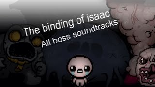 all boss Soundtracks  The binding of Isaac original  Repentance  Antibirth [upl. by Ailido]