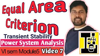 Equal Area Criterion  Transient Stability  Power System Analysis And Stability  PSA  2020 [upl. by Naashom]