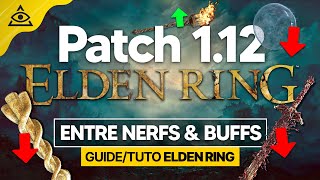 PATCH 112 ELDEN RING † Beaucoup de NERFS et quelques BUFFS bien sympa [upl. by Htebilil291]