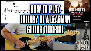 Call Of Duty Black Ops Zombies Lullaby Of A Deadman Guitar Tutorial [upl. by Jeremias]