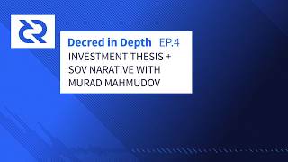 Decred in Depth  Ep 4 Murad Mahmudov  DCR Investment Thesis  SoV Narrative  Crypto Economics [upl. by Egerton]