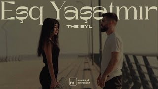 The Eyl  Eşq Yaşatmır Prodby Akshinmusic [upl. by Eniagrom30]