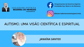 Autismo Uma visão científica e espiritual  Janaína Santos [upl. by Pietro]