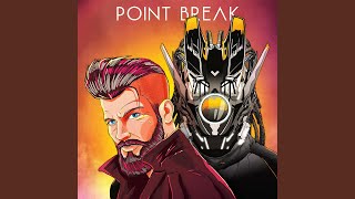 Point Break [upl. by Uzia]