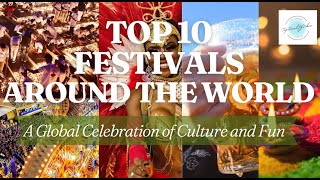 TOP 10 FESTIVALS AROUND THE WORLD [upl. by Amsirak996]