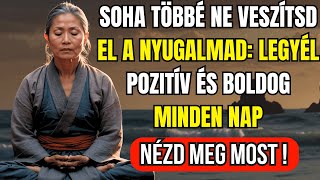 FEDEZD FEL HOGYAN LEHETSZ NYUGODT ÉS POZITÍV MINDEN NAP – ERŐTELJES BUDDHISTA TANÍTÁSOK [upl. by Bibah]