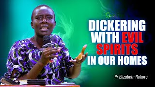 DICKERING WITH EVIL SPIRITS IN OUR HOMES  PASTOR ELIZABETH MOKORO [upl. by Gayel]