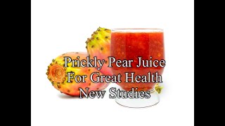 Prickly Pear Juice for Liver Disease Fatigue Diabetes Cholesterol New Studies [upl. by Bowles763]